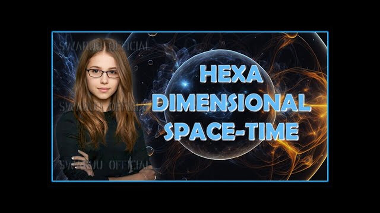 Espace-temps hexadimensionnel. ⏰⏰⏰🌐🌐🌐