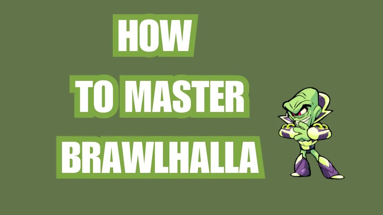 How to Master Brawlhalla