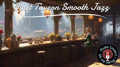 Quiet Tavern Relaxing Jazz