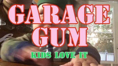 Garage Gum - ITs Fun, Its Sticky, Its Fashionable, Its Tasty - It keeps Kids Quiet