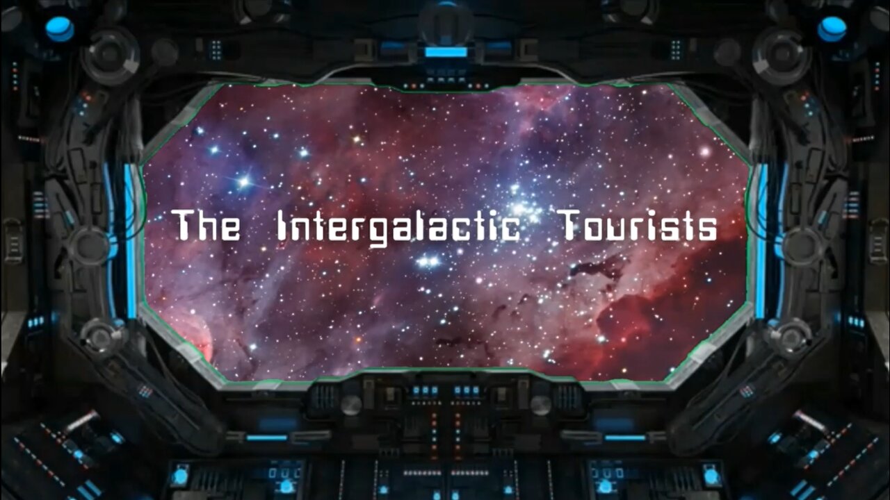 The Intergalactic Tourists