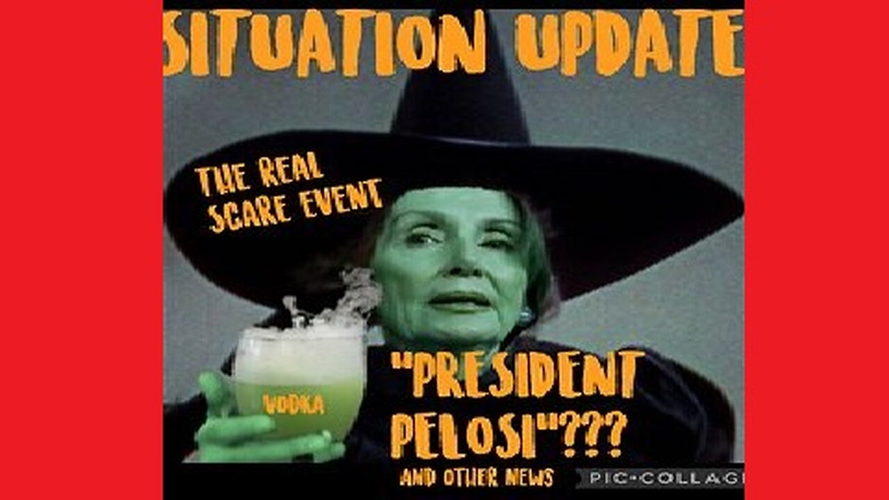 Situation Update: The Real Scare Event! "President Pelosi?" Emergency President?