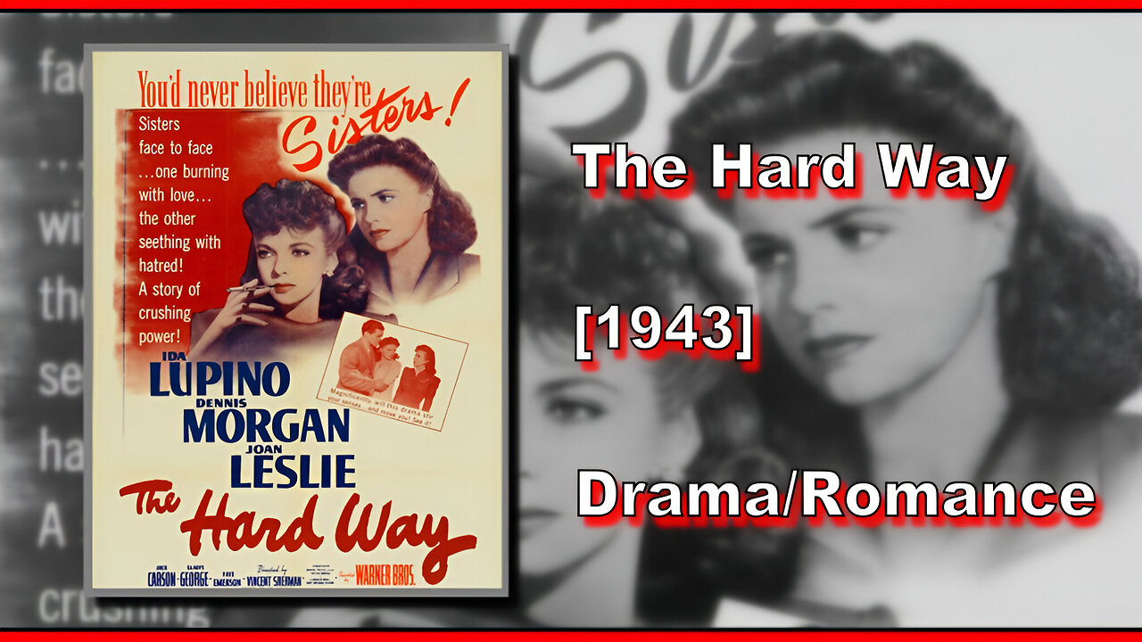 The Hard Way (1943) | DRAMA/ROMANCE | FULL MOVIE