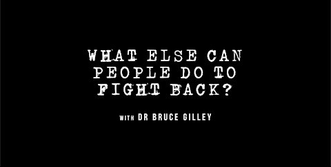 Decolonize Explained: What Else Can People Do To Fight Back? | Dr. Bruce Gilley