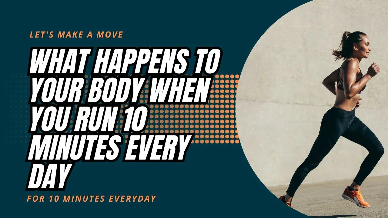 What Happens To Your Body When You Run 10 Minutes Every Day