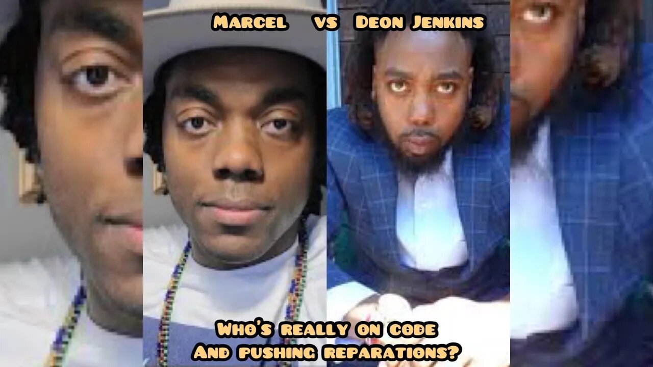 Marcel vs Deon D Jenkins | who’s really On Code and pushing for Reparations for FBA !?