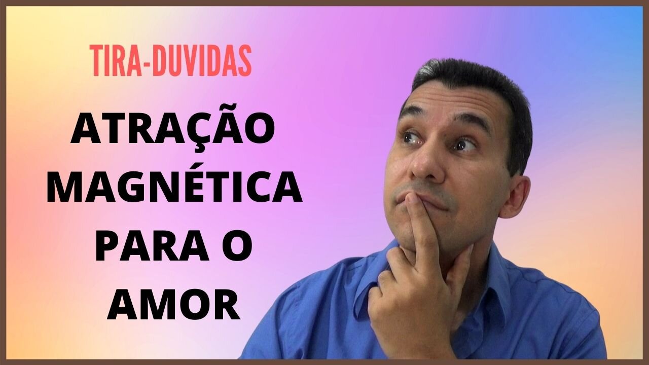 ATRAÇÃO MAGNÉTICA PARA O AMOR