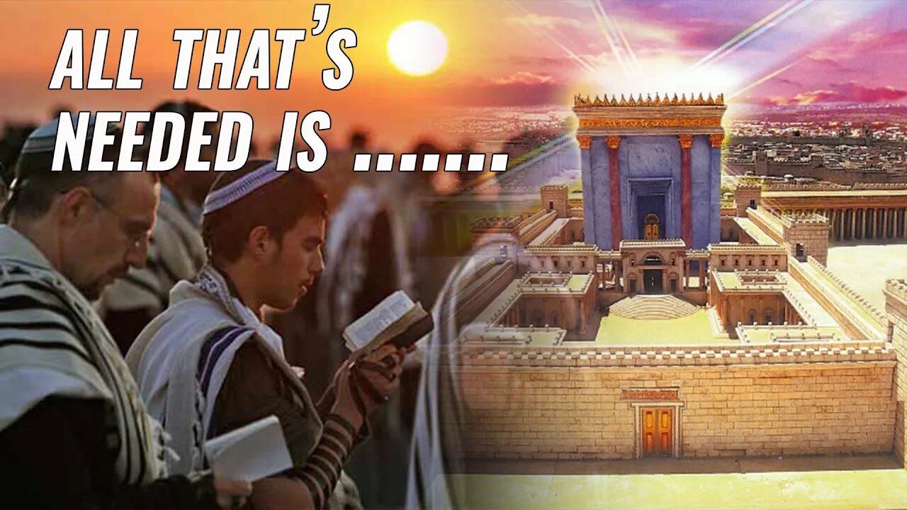 Israel Needs THIS before 3rd Temple is Built