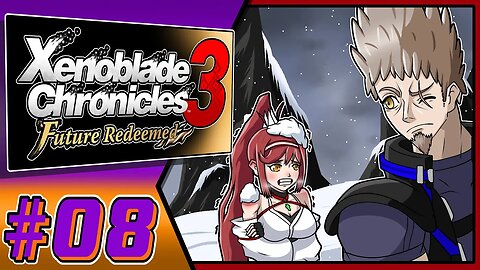 The Black Mountains!!! Xenoblade Chronicles 3 Future Redeemed Part 8