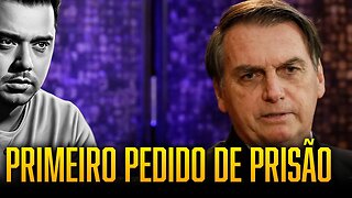 Começou. Pedido de prisão de Bolsonaro