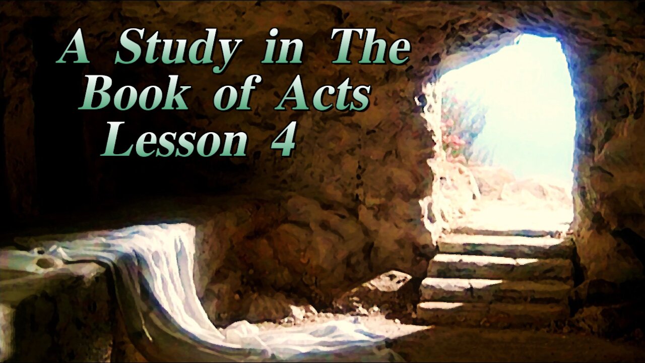 A Study in the Book of Acts Lesson 4 on Down to Earth but Heavenly Minded Podcast