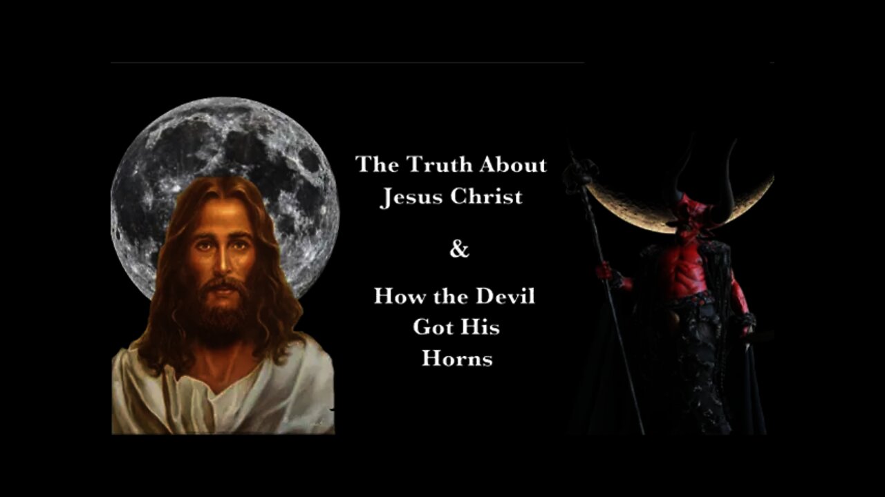 The Truth About Jesus Christ, the Devil, and the Moon Cult