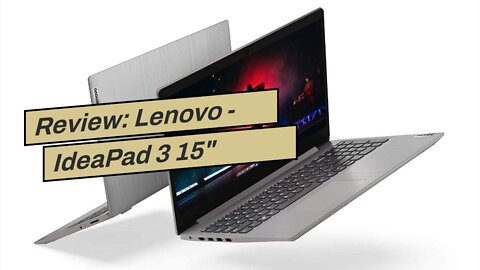 Review: Lenovo - IdeaPad 3 15" Laptop - Intel Core i3-1005G1-8GB Memory - 256GB SSD - Platinum...