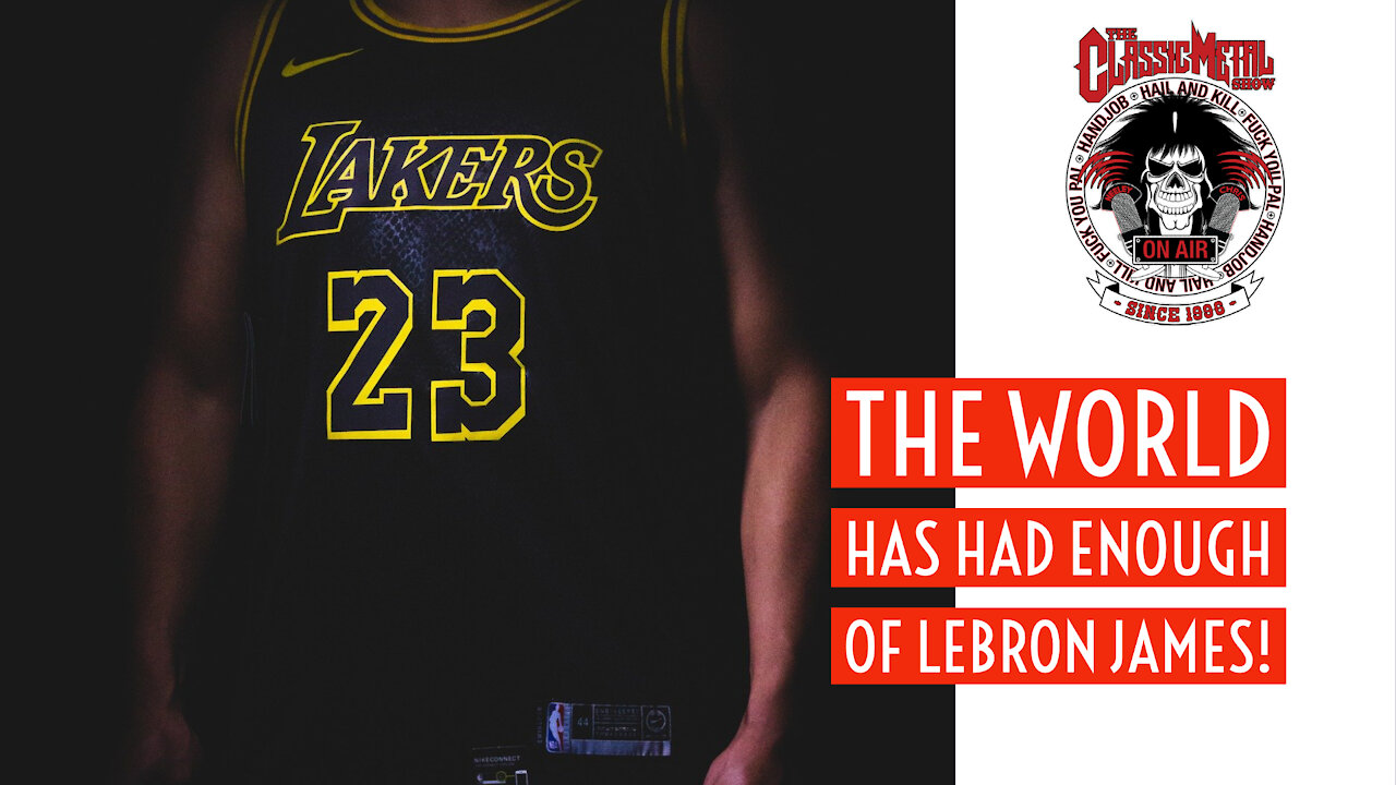 CMS | The World Has Had Enough Of Lebron James