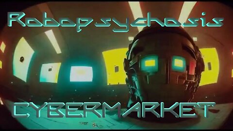 Robopsychosis - Cybermarket