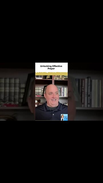 Unlocking Effective Prayer