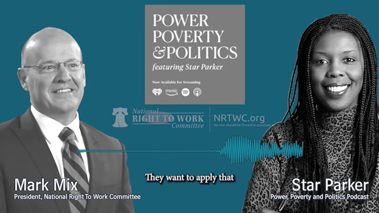 On Star Parker's Power, Poverty and Politics Mark Mix discusses the damage inside the PRO Act