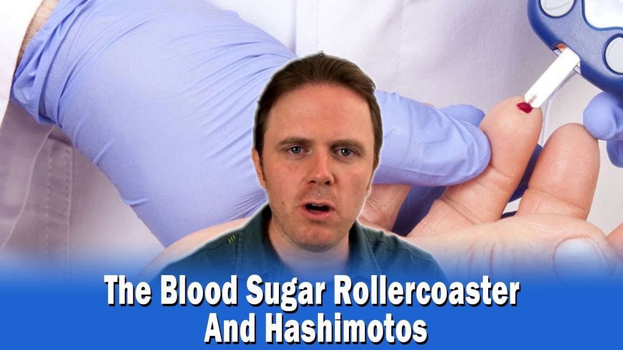 The Blood Sugar Rollercoaster And Hashimotos