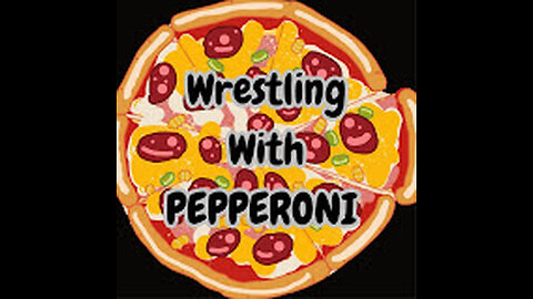 Wrestling with Pepperoni