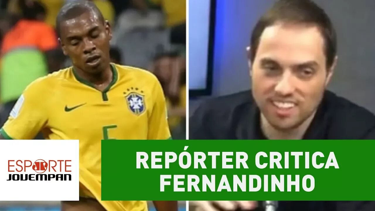 Repórter critica Fernandinho: "me lembro bem dele no Mineirão"