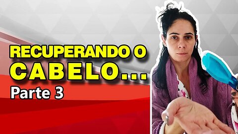 Cabelos Perfeitos: Minha Incrível Jornada de Recuperação Capilar! Pt3