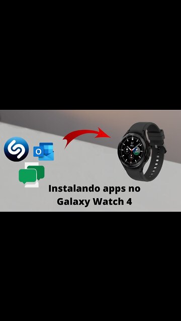Passo a passo de como instalar aplicativos no Galaxy Watch 4