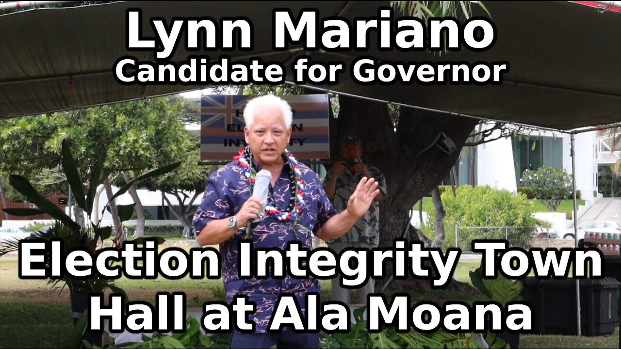 Lynn Mariano - Election Integrity Town Hall at Ala Moana