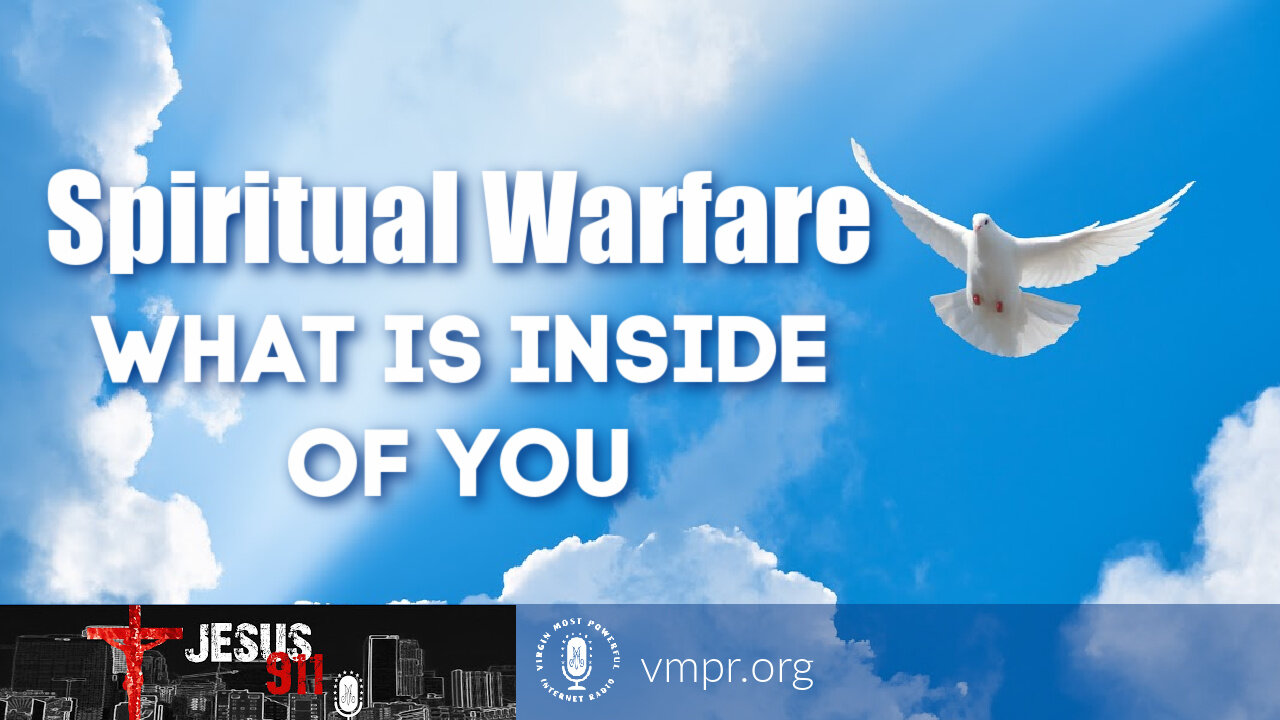 16 Jul 21, Jesus 911: Spiritual Warfare - What Is Inside of You