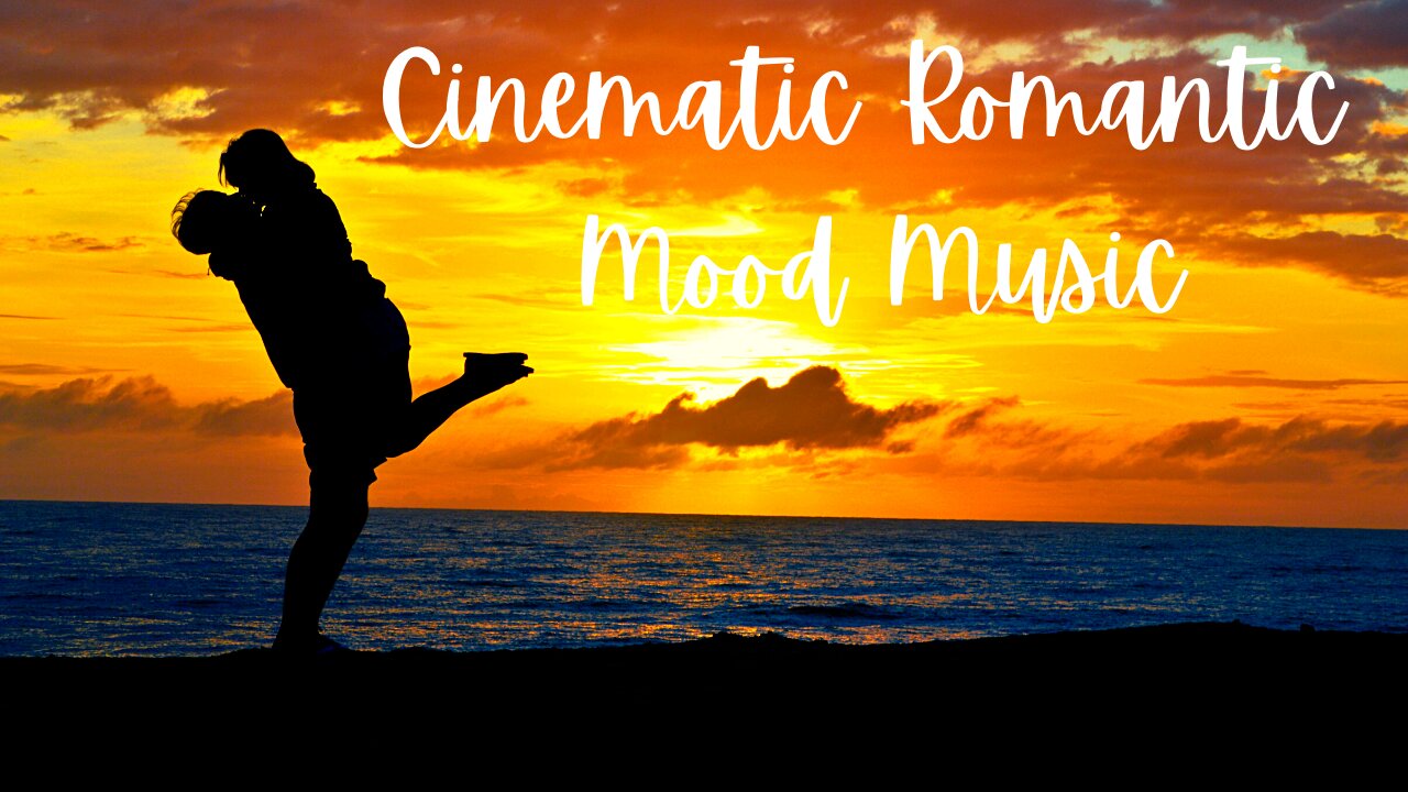 Cinematic Romantic Mood Music