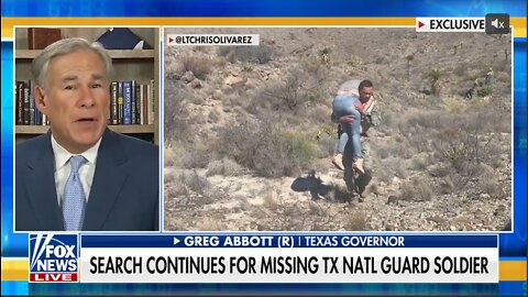 Texas Gov. Abbott on missing National Guard soldier who tried to rescue illegal migrants