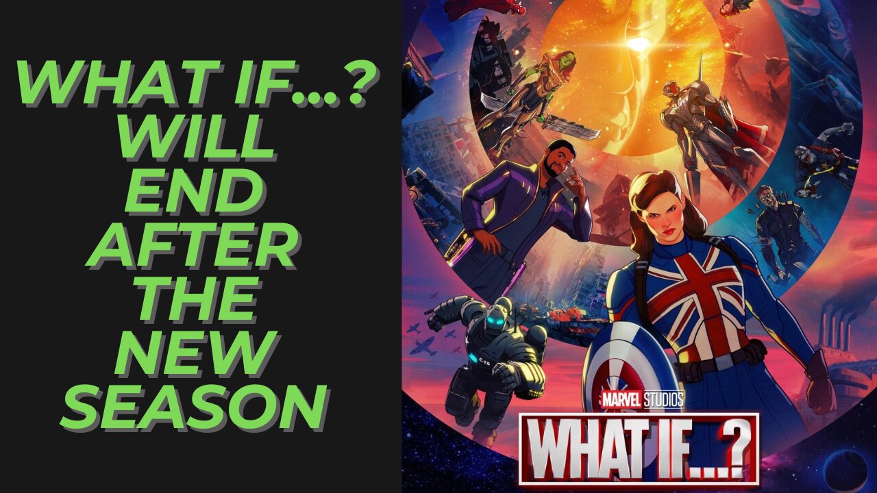 Marvel Studios is Ending What If...? After Season 3 | Was this Planned & A Good Sign for the Future?
