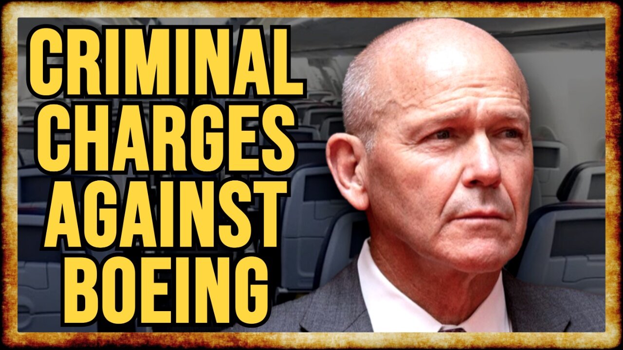 Justice Dept Preps CRIMINAL CHARGES Against Boeing Corporation