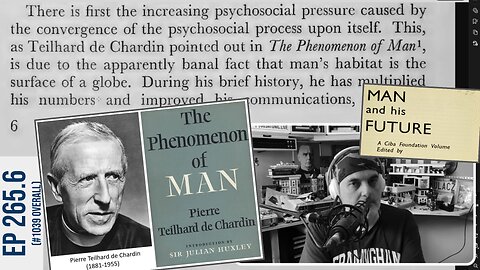 Julian Huxley BIG AGENDA for mankind 1963 (pt 3) Phenomenon of Man Ep 265.6