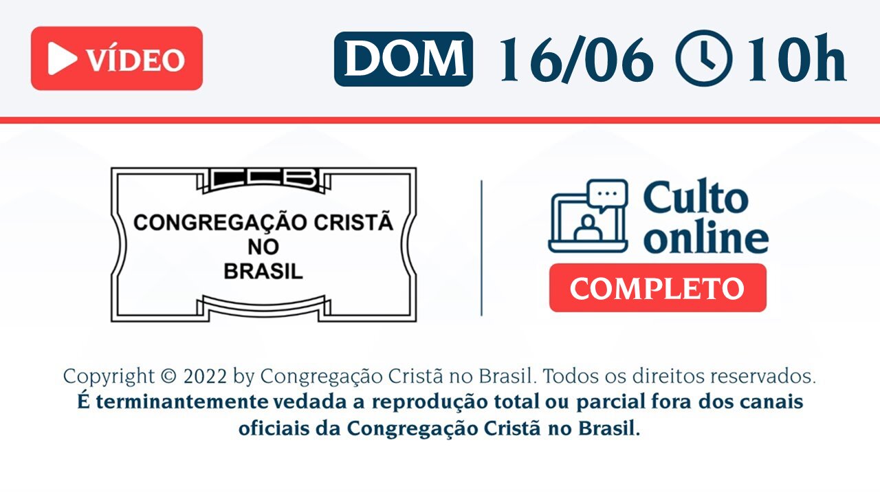 CCB Santo Culto a Deus - DOM - 16/06/2024 10:00