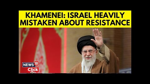 Iran's Khamenei Says 'Resistance' Not Over After Assad Ouster | Israel Vs Syria | Iran News | N18G