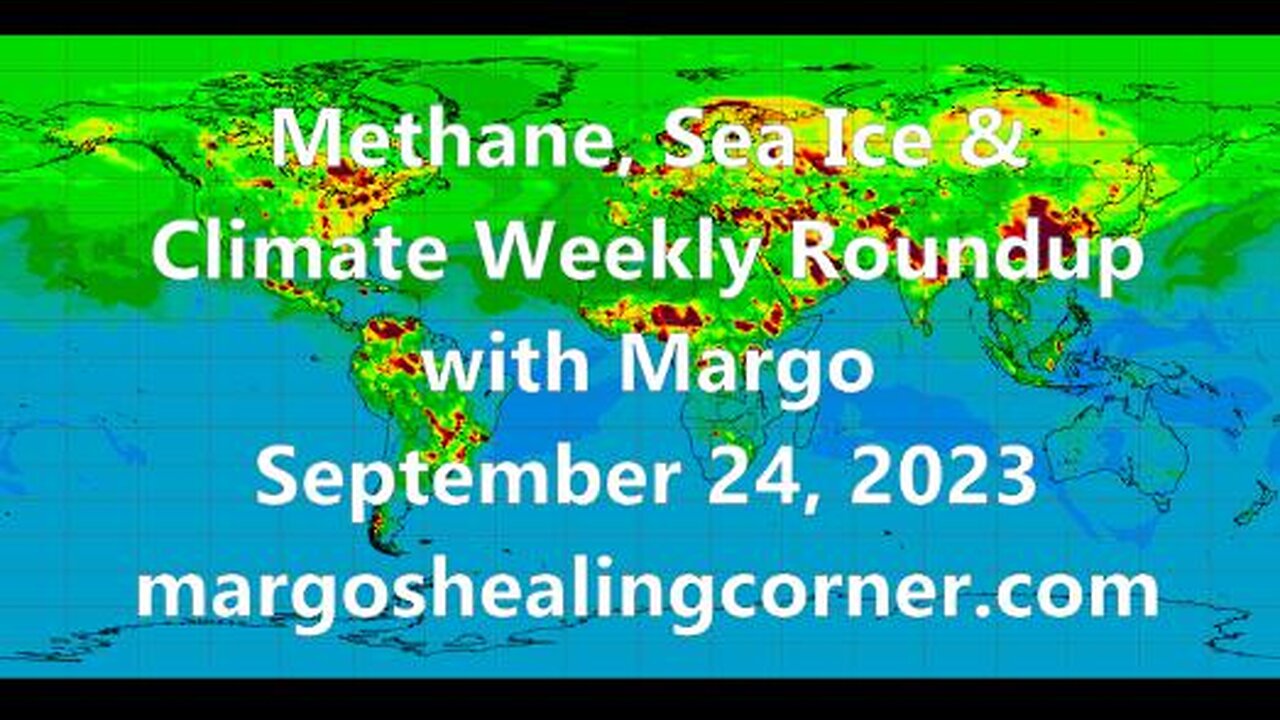 Methane, Sea Ice & Climate Weekly Roundup with Margo (Sept. 24, 2023)