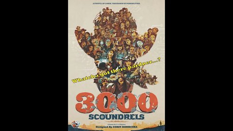 3000 Scoundrels Unboxing