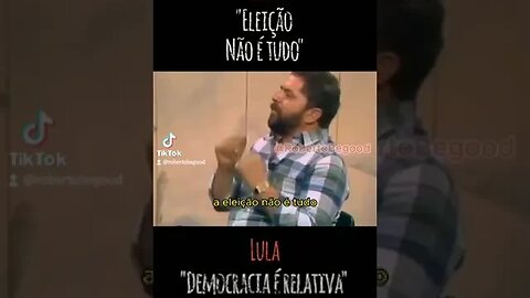 Do mesmo criador de "Democracia relativa, Lula e a "Eleição não é tudo"