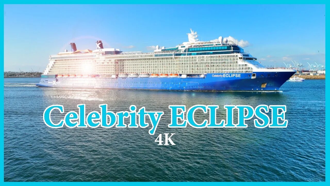 Celebrity Eclipse Departs Long Beach - 4K