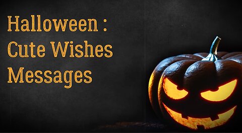 Halloween : Cute Wishes Messages to Share with Friends