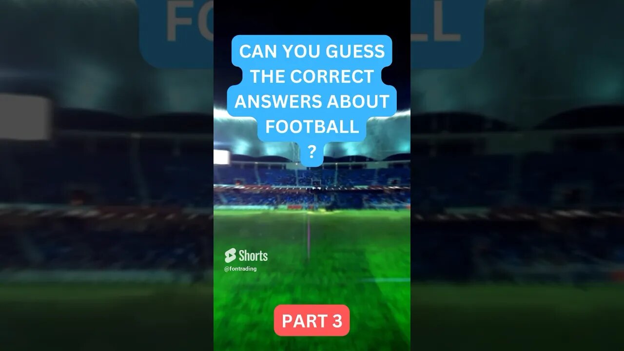 Are You a True Football Fan? Take This Quiz and Find Out | Part 3