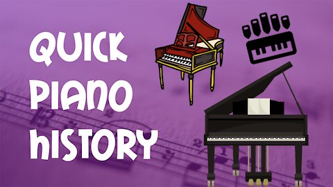 Quick Piano History Lesson | How The Piano Came To Be