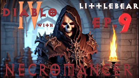 Let's Play some Game's Diablo 4 with LittleBear