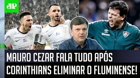 "Eu acho uma GRANDE SACANAGEM colocar..." Mauro Cezar FALA TUDO após Corinthians ELIMINAR Fluminense