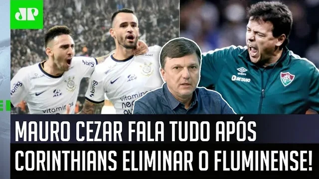 "Eu acho uma GRANDE SACANAGEM colocar..." Mauro Cezar FALA TUDO após Corinthians ELIMINAR Fluminense