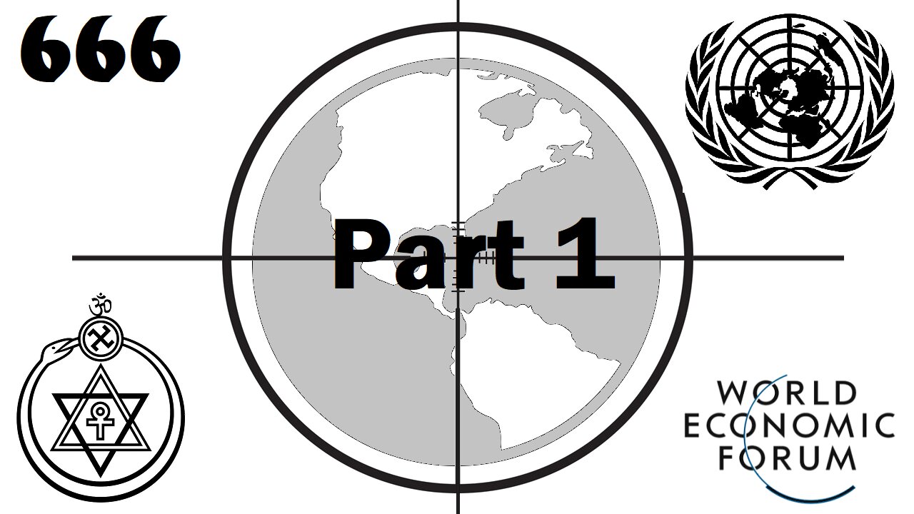 The Satanic Aim of the United Nations, the World Economic Forum and the Great Reset - Part 1