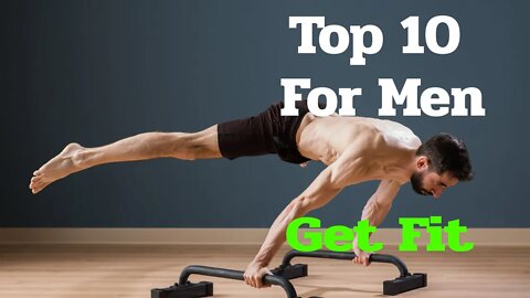 Top 10 Things For Men Wanting to Get Fit