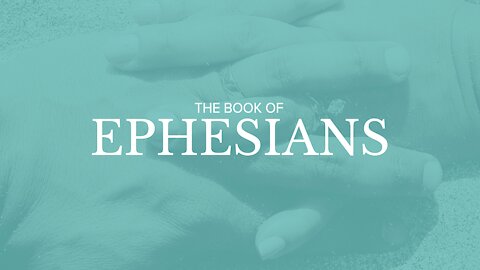 Ephesians Introduction Part 1