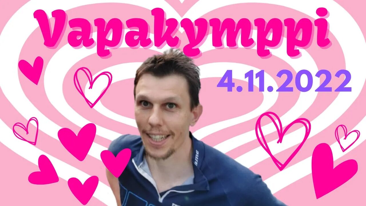 ❤ Vapakymppi 4.11.2022 ❤