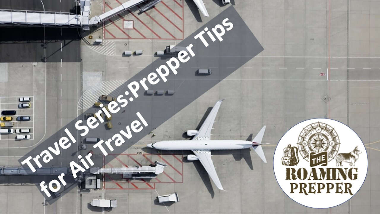 Travel Series: Prepper Tips for Air Travel